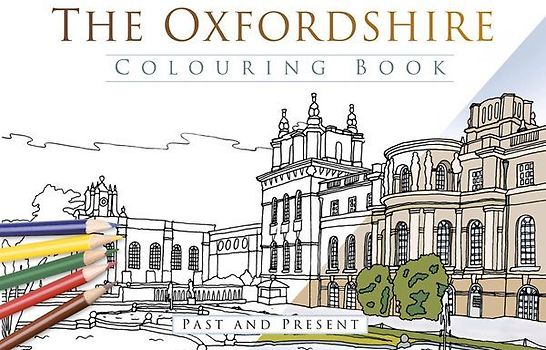 The Oxfordshire Colouring Book: Past & Present