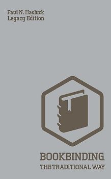 Bookbinding The Traditional Way (Legacy Edition)