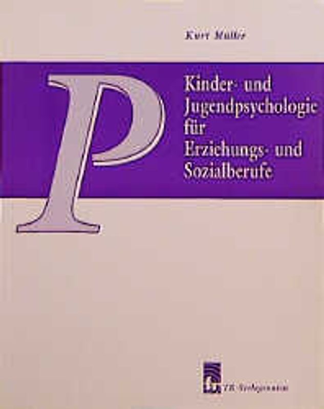 Kinder- und Jugendpsychologie für Erziehungs- und Sozialberufe