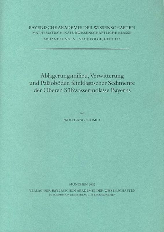 Ablagerungsmilieu, Verwitterung und Paläoböden feinklastischer Sedimente der Oberen Süßwassermolasse Bayerns