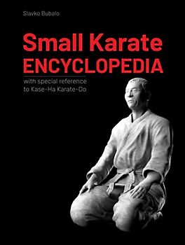 Small Karate Encyclopedia: With special reference to Kase-Ha Karate-Do
