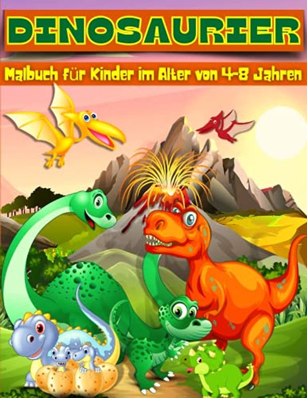 Dinosaurier-Malbuch für Kinder im Alter von 4-8 Jahren: Adorable Dinosaurier Färbung Seiten, Dino Färbung Bücher für Kinder, Farbe Ihre Lieblings-Dinosaurier
