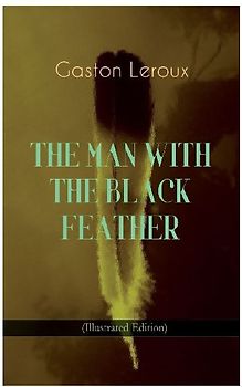 The Man with the Black Feather (Illustrated Edition)