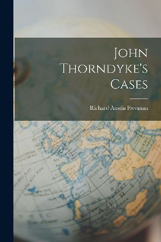 John Thorndyke's Cases