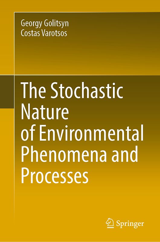 The Stochastic Nature of Environmental Phenomena and Processes