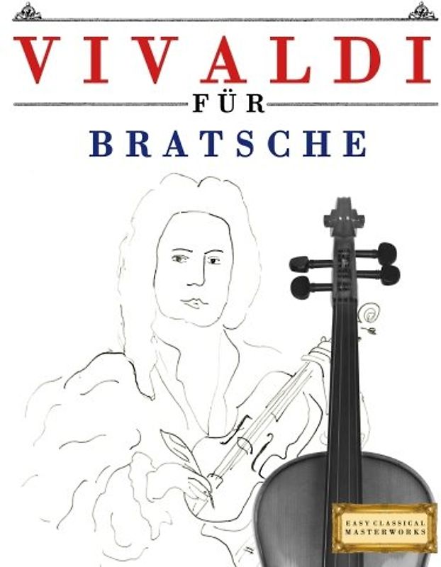 Vivaldi für Bratsche: 10 Leichte Stücke für Bratsche Anfänger Buch