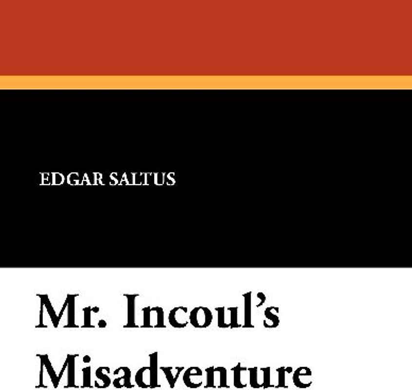 Mr. Incoul's Misadventure