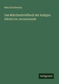 Das Märchenbriefbuch der heiligen Nächte im Javanerlande
