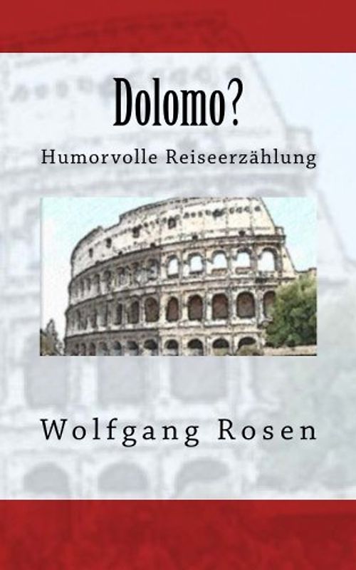 Dolomo: Humorvolle Reiseerzählung