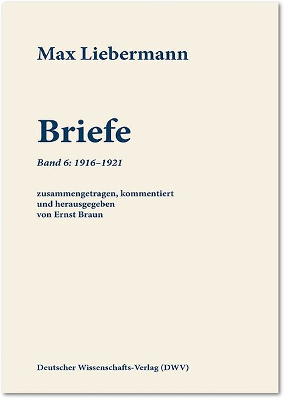 Max Liebermann: Briefe / Max Liebermann: Briefe