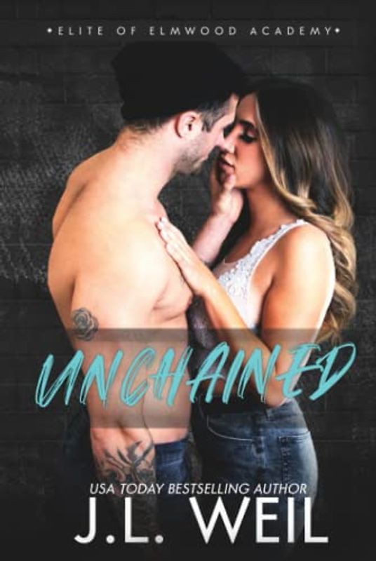 Unchained: The Dorms, A Dark College Romance (Elite of Elmwood Academy, Band 5)