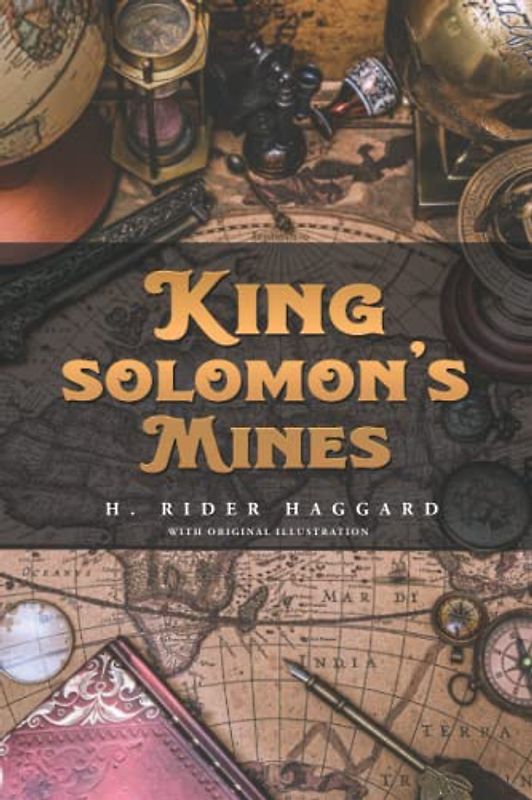 King Solomon's Mines: by H. Rider Haggard with Original Illustrations