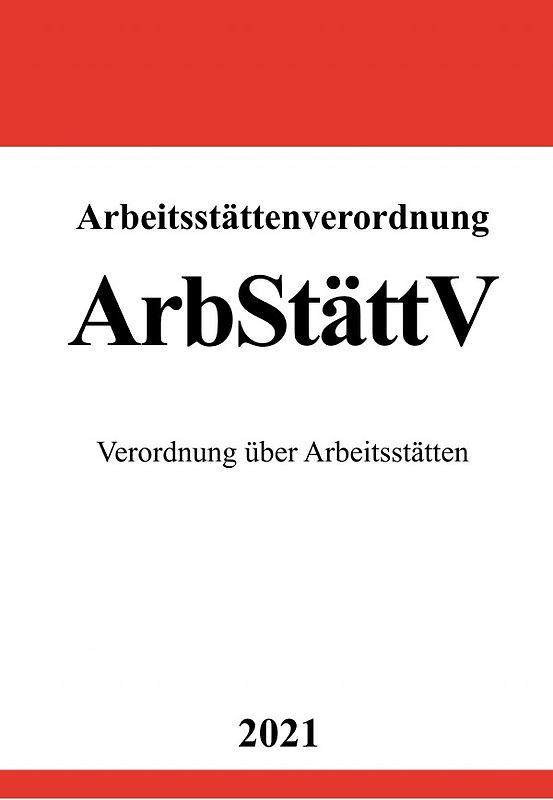 Arbeitsstättenverordnung (ArbStättV)