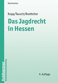 Das Jagdrecht im Lande Hessen