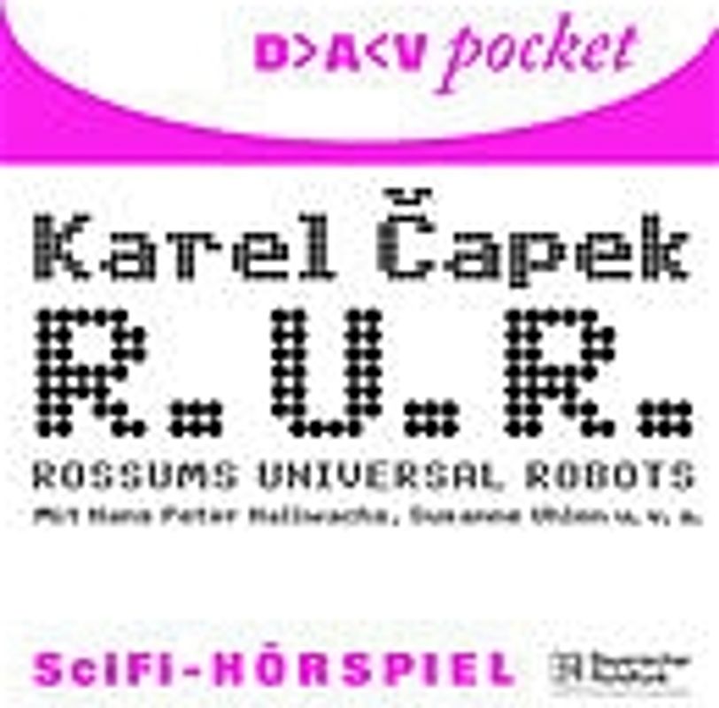 R. U. R. - Rossums Universal Robots