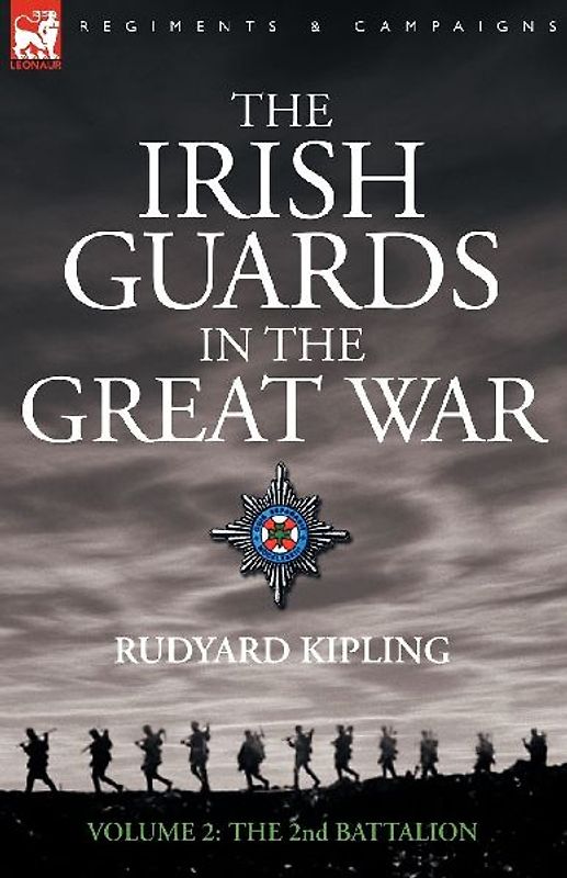 The Irish Guards in the Great War - volume 2 - The Second Battalion