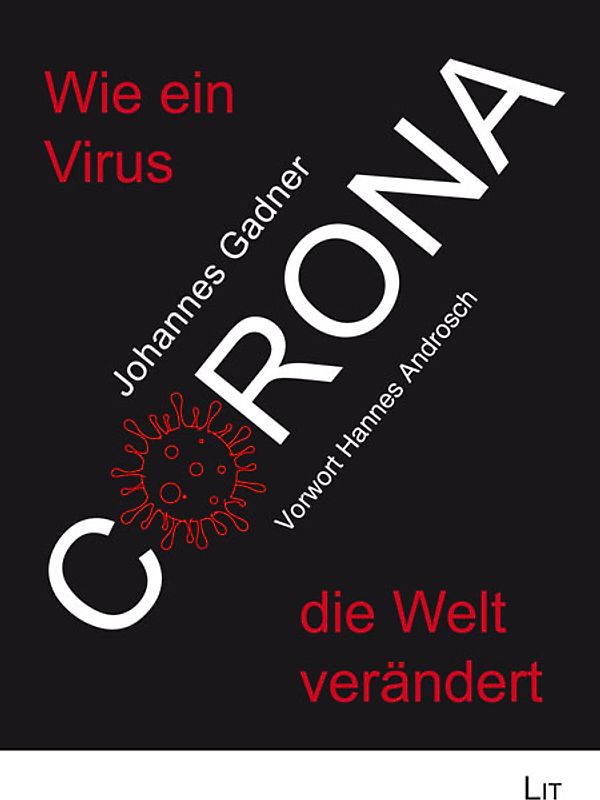 Corona: Wie ein Virus die Welt verändert