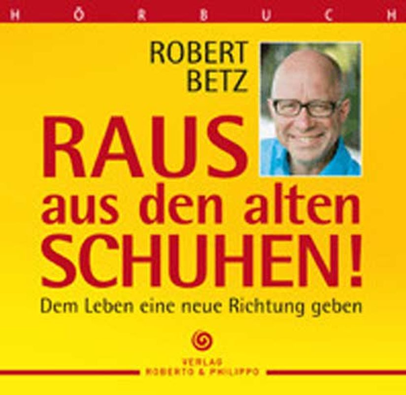 Raus aus den alten Schuhen (Hörbuch)