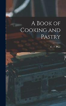 A Book of Cooking and Pastry
