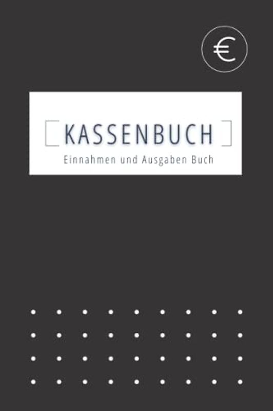 Kassenbuch Einnahmen und Ausgaben Buch: A5 120 Seiten - Einfach Einnahmen und Ausgaben eintragen - Kleinunternehmer, Vereine, Selbstständige, Gastronomen