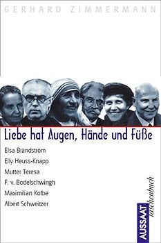 Liebe hat Augen, Hände und Füsse