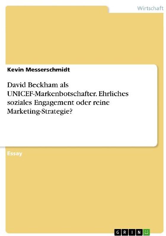 David Beckham als UNICEF-Markenbotschafter. Ehrliches soziales Engagement oder reine Marketing-Strategie?