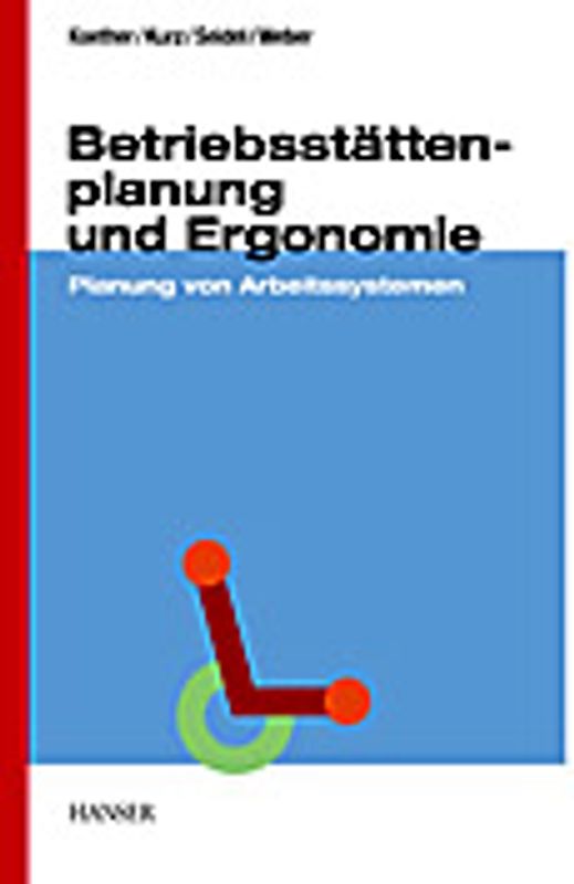 Betriebsstättenplanung und Ergonomie