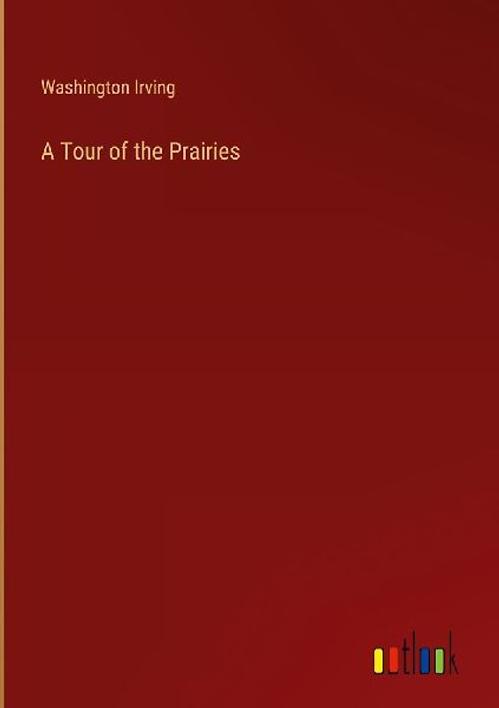 A Tour of the Prairies