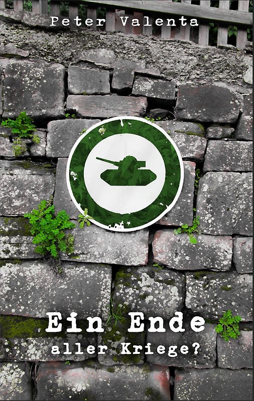 Ein Ende aller Kriege?