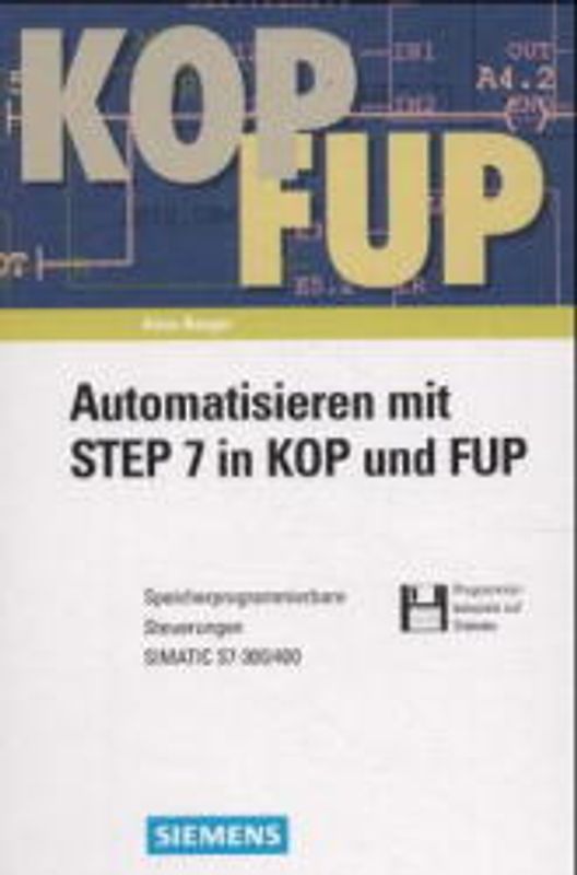 Automatisieren mit STEP 7 in KOP und FUP