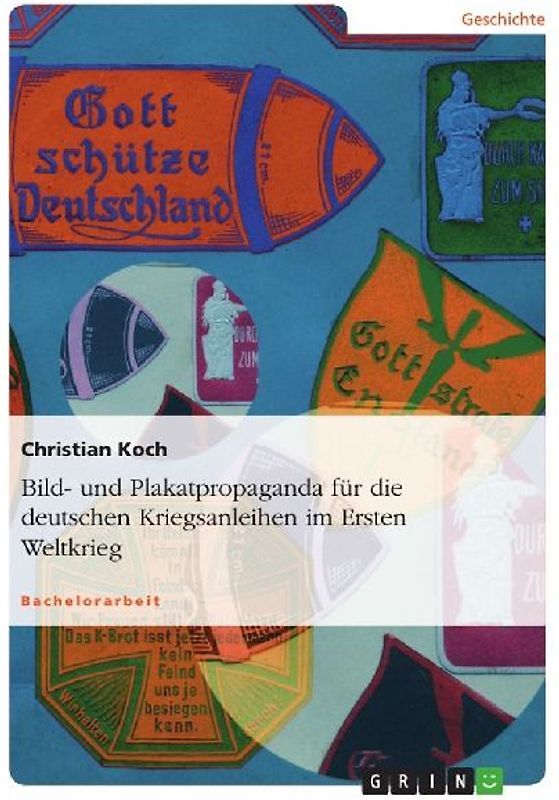 Bild- und Plakatpropaganda für die deutschen Kriegsanleihen im Ersten Weltkrieg