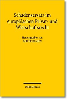 Schadensersatz im europäischen Privat- und Wirtschaftsrecht