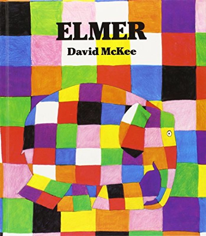Elmer: The Story of a Patchwork Elephant