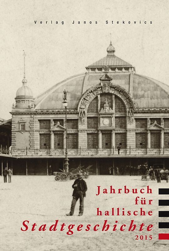Jahrbuch für hallische Stadtgeschichte 2015