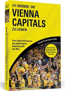 111 Gründe, die Vienna Capitals zu lieben