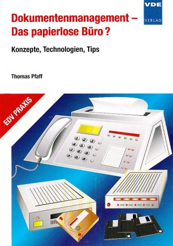 Dokumentenmanagement - Das papierlose Büro