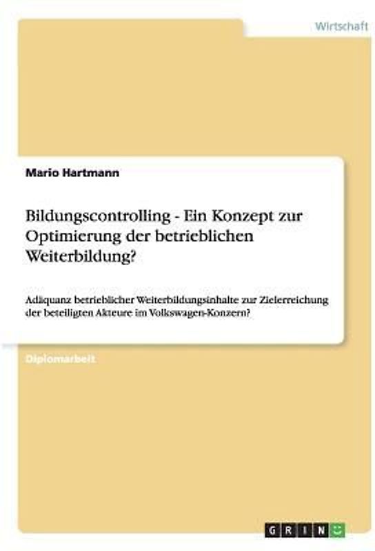 Bildungscontrolling - Ein Konzept zur Optimierung der betrieblichen Weiterbildung?