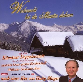 Kärntner Doppelsextett - Weihnacht Bei Da Muatta Dahoam