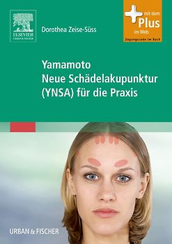 Yamamoto Neue Schädelakupunktur (YNSA) für die Praxis