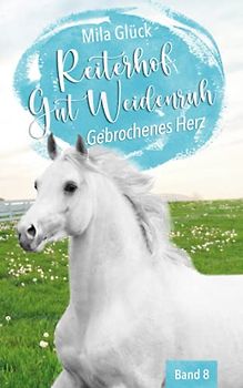 Reiterhof Gut Weidenruh: Gebrochenes Herz