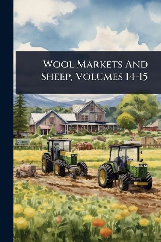 Wool Markets And Sheep, Volumes 14-15