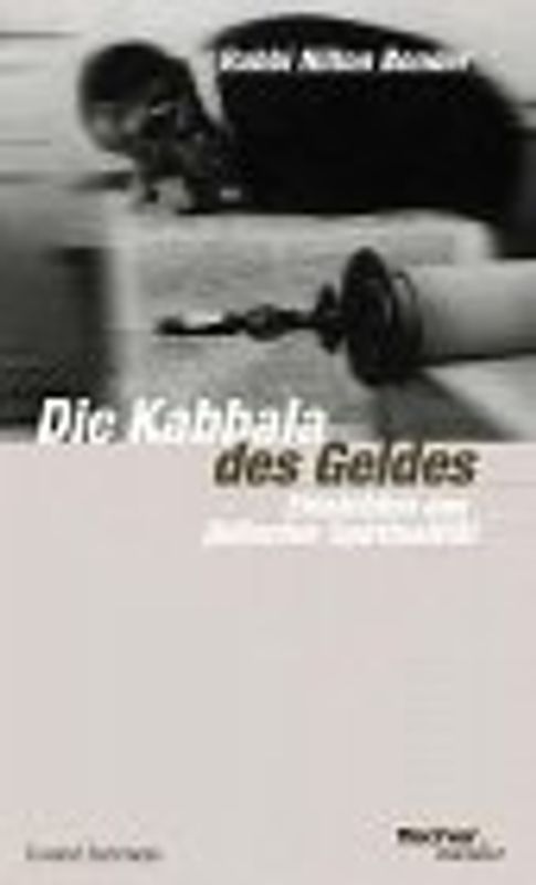 Die Kabbala des Geldes. Einsichten aus jüdischer Spiritualität