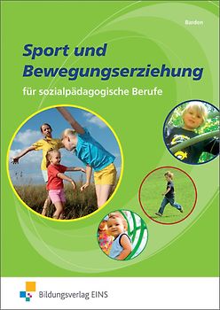 Sport und Bewegungserziehung für sozialpädagogische Berufe