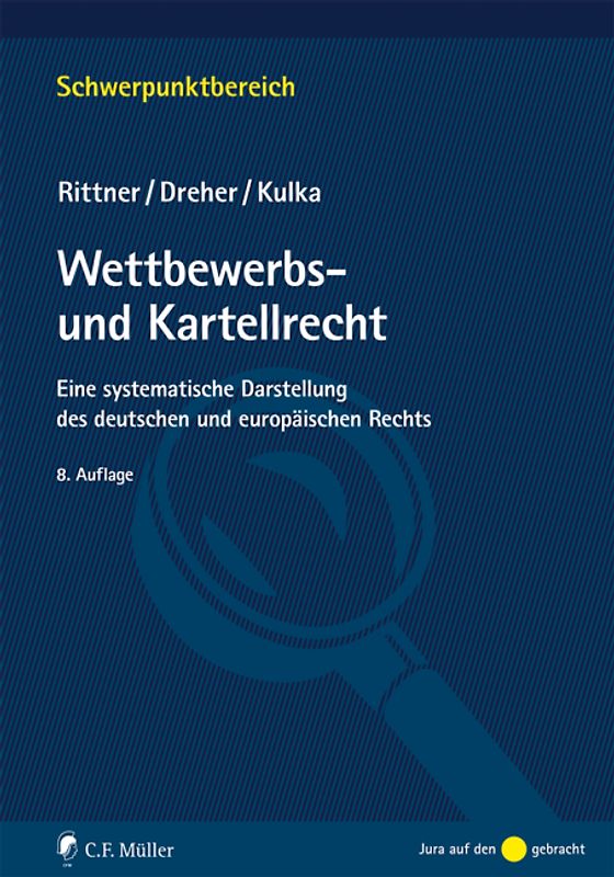 Wettbewerbs- und Kartellrecht. Eine systematische Darstellung des deutschen und europäischen Rechts