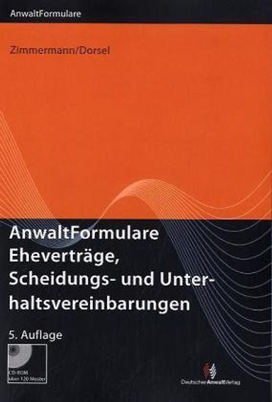 AnwaltFormulare Eheverträge, Scheidungs- und Unterhaltsvereinbarungen