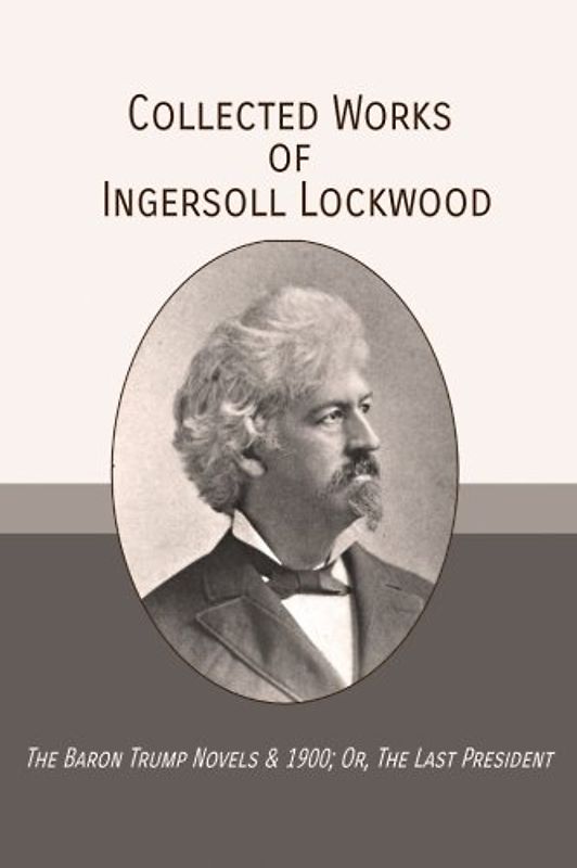 Collected Works of Ingersoll Lockwood
