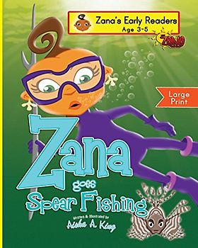 Zana Goes Spear Fishing (The Zana Series, Band 5)