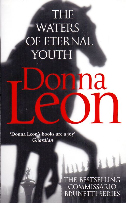 The Waters of Eternal Youth - Donna Leon [Paperback]