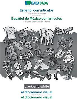 Español con articulos - Español de México con articulos, el diccionario visual, BW