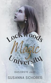 Lockwoods Magic University: Das erste Jahr